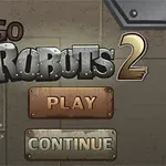 Giao diện chính với chữ Go Robots 2 và các nút Play và Continue trên nền kim loại