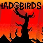 Hình ảnh có nền đỏ cam với các cây và chim đen silhouette cùng bánh xe, bên trên có chữ SHADOBIRDS