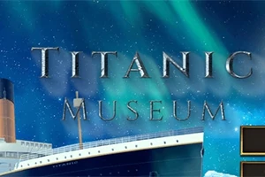 Dòng chữ Titanic Museum xuất hiện trên hình nền là một con tàu lớn và bầu trời xanh với ánh sáng phương Bắc